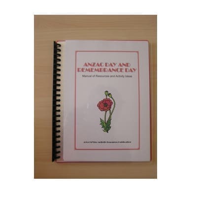 ANZAC and Remembrance Day Manual of Resources and Activity Ideas
